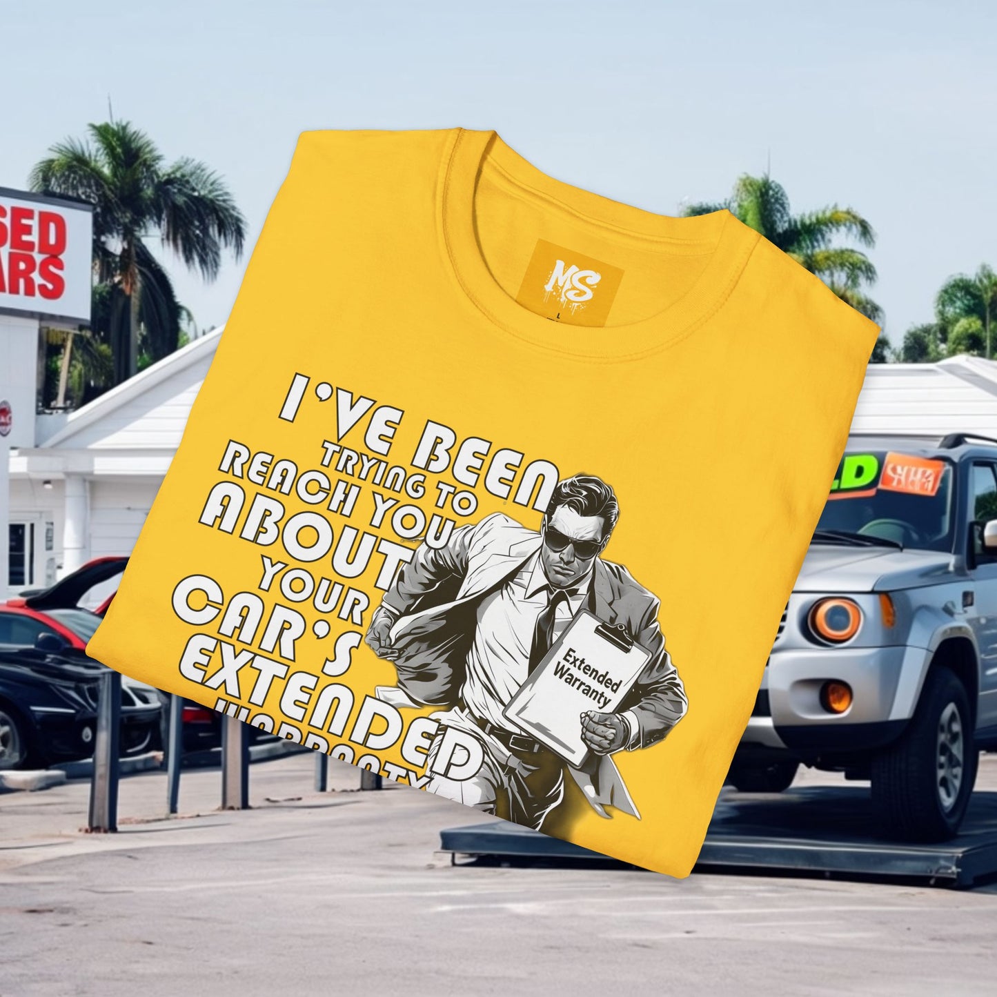 Funny Unisex Softstyle T-Shirt - 'I've Been Trying to Reach You About Your Car's Extended Warranty'