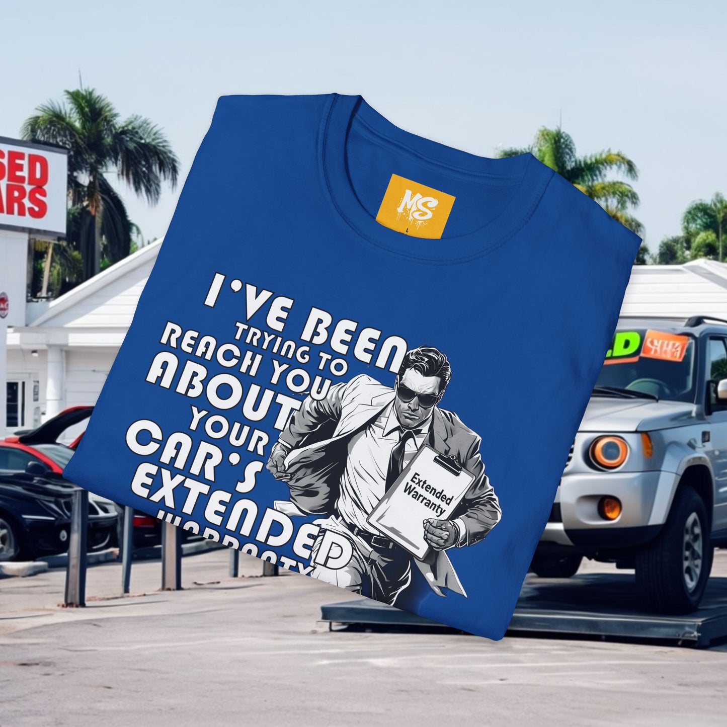 Funny Unisex Softstyle T-Shirt - 'I've Been Trying to Reach You About Your Car's Extended Warranty'