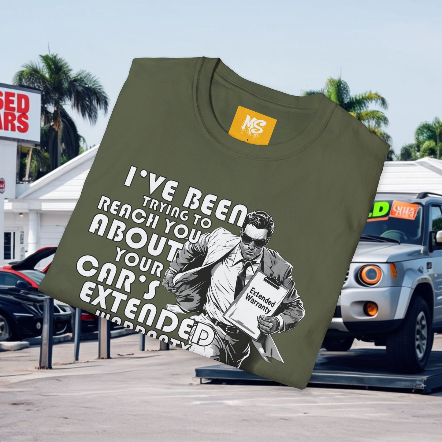 Funny Unisex Softstyle T-Shirt - 'I've Been Trying to Reach You About Your Car's Extended Warranty'