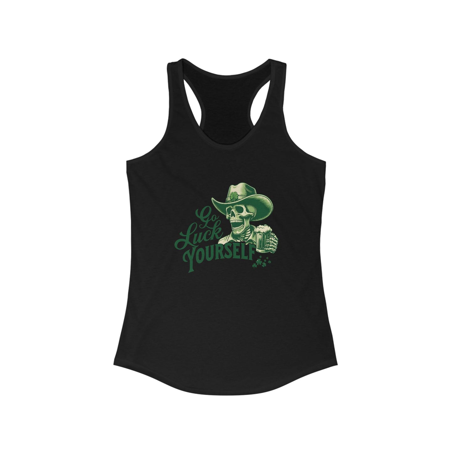 "Go Luck Yourself" Women's Ideal Racerback Tank