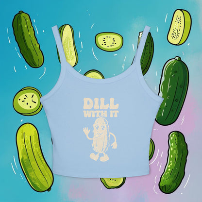 Fun Women's Dill With It Spaghetti Strap Tank Top