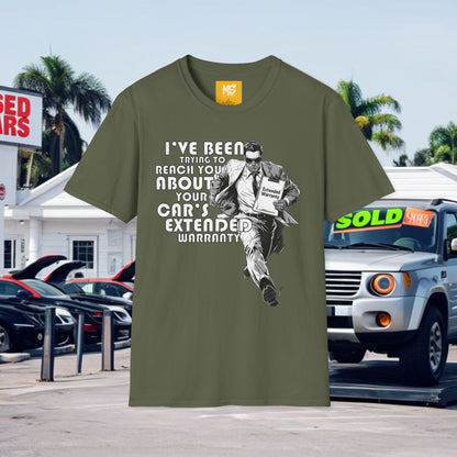 Funny Unisex Softstyle T-Shirt - 'I've Been Trying to Reach You About Your Car's Extended Warranty'