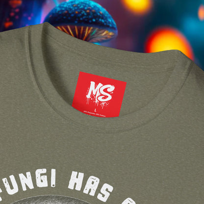 The Fungi Has Arrived Unisex Softstyle T-Shirt – Fun Mushroom Graphic Tee for Nature Lovers