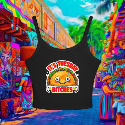 It's Tuesday Bitches Taco Tank Top - Fun Women's Spaghetti Strap Crop Top