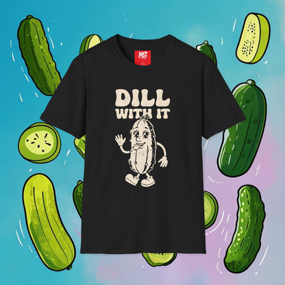 Funny 'Dill With It' Unisex Softstyle T-Shirt - Perfect for Pickle Lovers