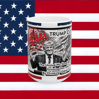"The ORIGINAL Trump Cup" Ceramic Mug, (11oz, 15oz)