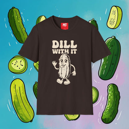 Funny 'Dill With It' Unisex Softstyle T-Shirt - Perfect for Pickle Lovers