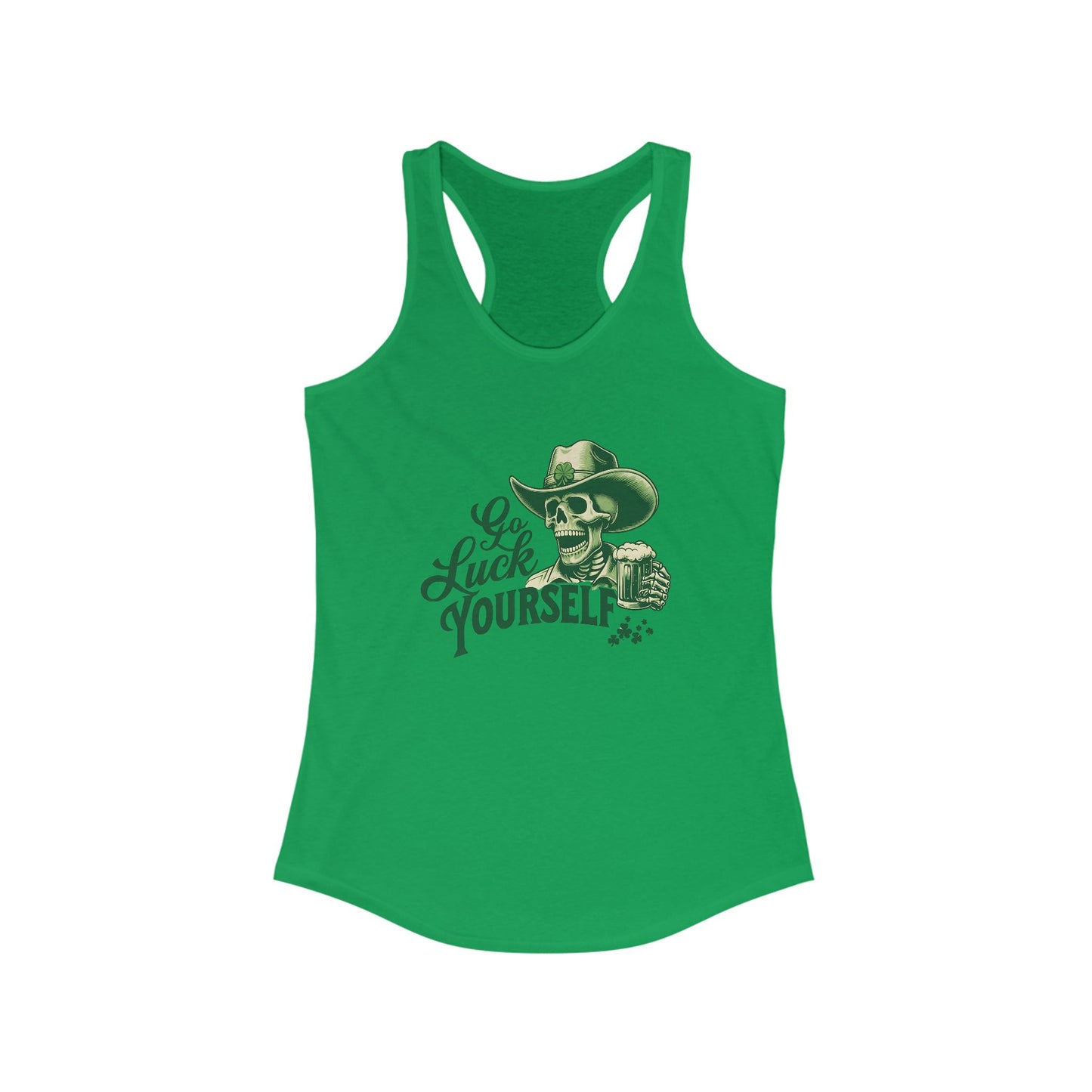 "Go Luck Yourself" Women's Ideal Racerback Tank