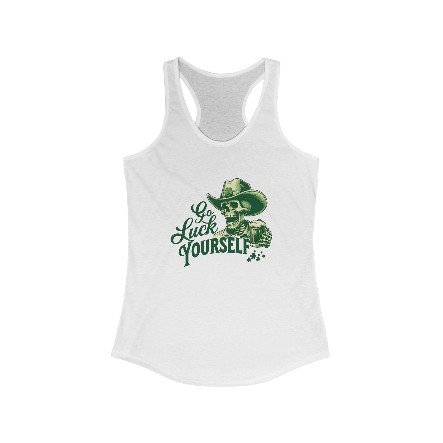 "Go Luck Yourself" Women's Ideal Racerback Tank