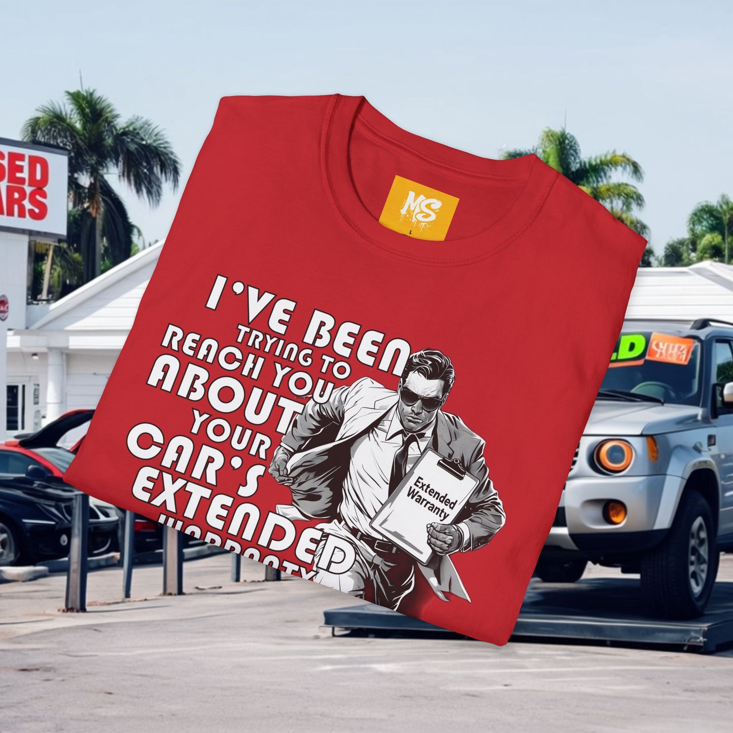 Funny Unisex Softstyle T-Shirt - 'I've Been Trying to Reach You About Your Car's Extended Warranty'